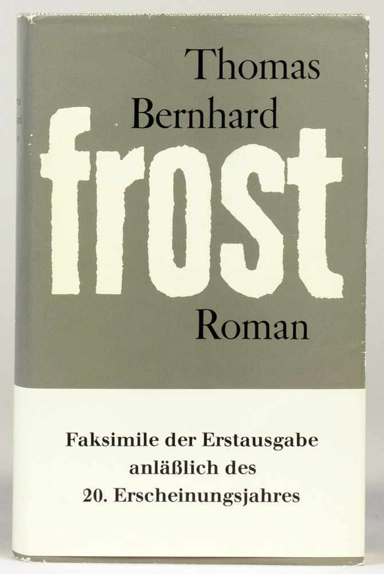 Thomas Bernhard. Frost. Frankfurt am Main, Insel [1983]. Originalleinenband mit -schutzumschlag