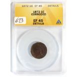 1872 Indian Head cent ANACS slabbed EF 45 Details