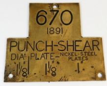 A brass plaque "670 1891 Punch-Shear" 7.25in high