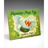 Books - Kathleen Hale OBE (1898-2000) - Henrietta's Magic Egg, hardback, signed by the author and