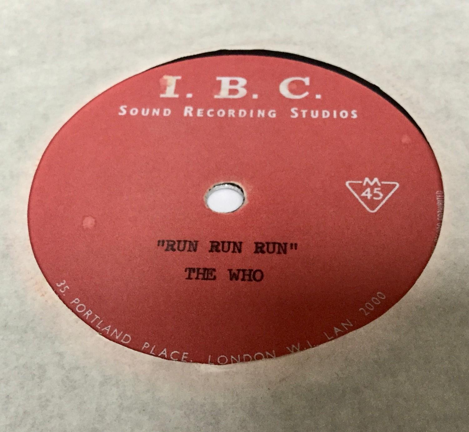 THE WHO 7" ACETATE 'RUN RUN RUN'. This rarity recorded on the I.B.C. Studio label is a track on