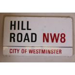 A City of Westminster, London enamel sign 'Hill Road, NW8', 30" x 17½"