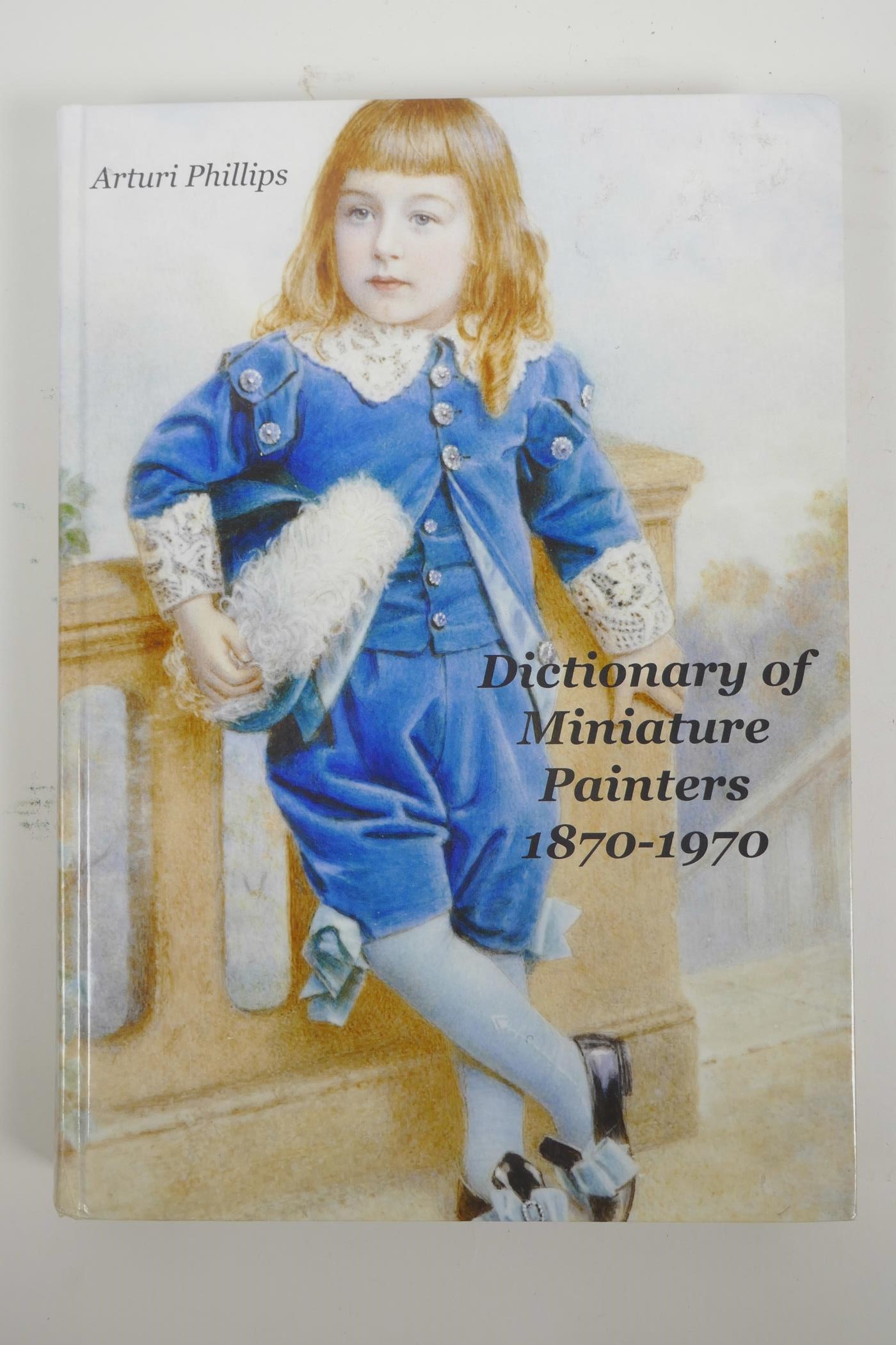 Carmela Arturi and Frederick R. Phillips, 'Dictionary of Miniature Painters 1870-1970', published