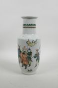 A Chinese famille verte porcelain Rouleau vase decorated with warriors and a horse in a landscape, 6