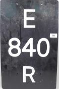 Of railway interest, a black enamel sign bearing white letters E 840 R, 7" x 20"