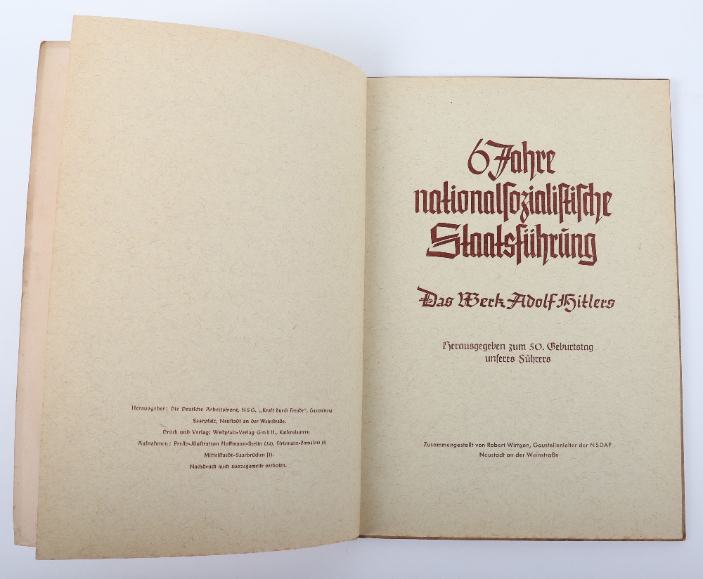 Third Reich Period Publication “6 Jahre Nationalsocialistische Staatsfuhrung Das Werk Adolf Hitlers