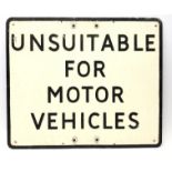 'Unsuitable for Motor Vehicles' black and white painted aluminium sign,