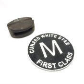 Reproduction black & white cast metal circular sign for 'Cunard White Star First Class' D25cm; and a