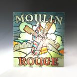 A late 19th/ early 20th century stained glass panel, inscribed 'Moulin Rouge', and decorated with