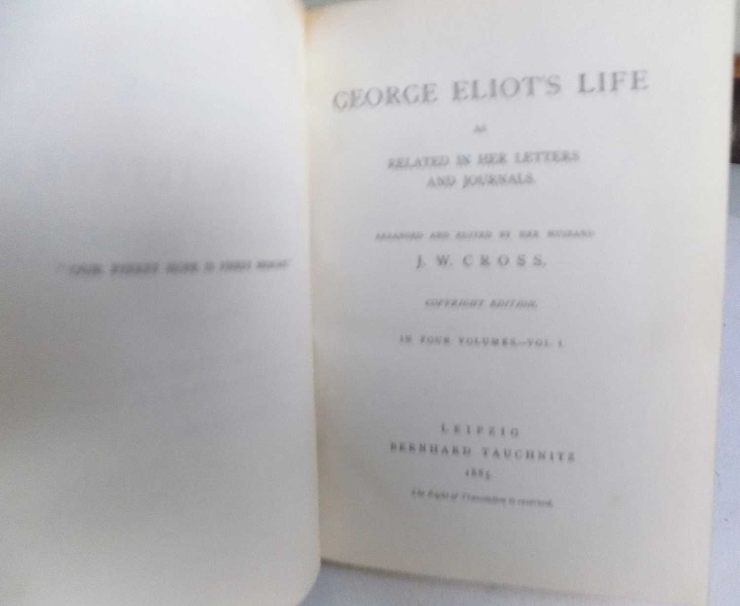 GEORGE ELIOT. "George Eliot's Life as Related in her Letters & Journals." 4 Vols, edited J.W. - Image 3 of 3