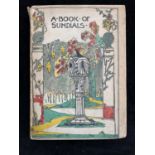 JESSIE M KING. "A Book of Old Sundials and Their Mottoes." Col and other plates by Rawlings and Hogg