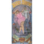 A large painted poster - 'Side Show - You Won't Believe Your Eyes'. 200cm x 90cm.Condition report: