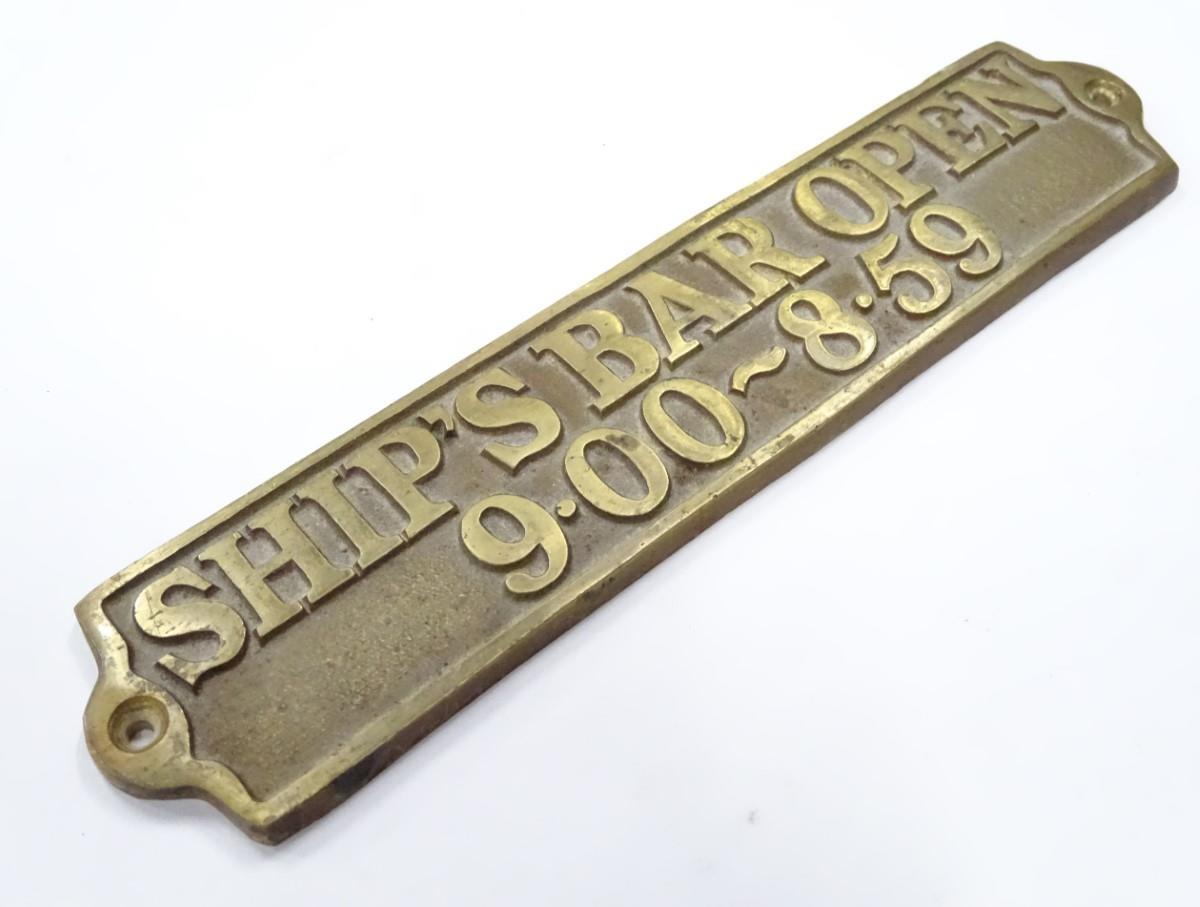 Brass plaque bearing Ships Bar Open 9.00 - 8.59, 9'' long Please Note - we do not make reference - Image 4 of 4