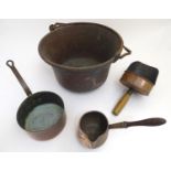 An assortment of late 19th early 20thC kitchenalia, comprising a large copper jam pan, a sauce