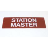 A late 20thC Station Master enamel sign. Approx. 6" x 18" Please Note - we do not make reference