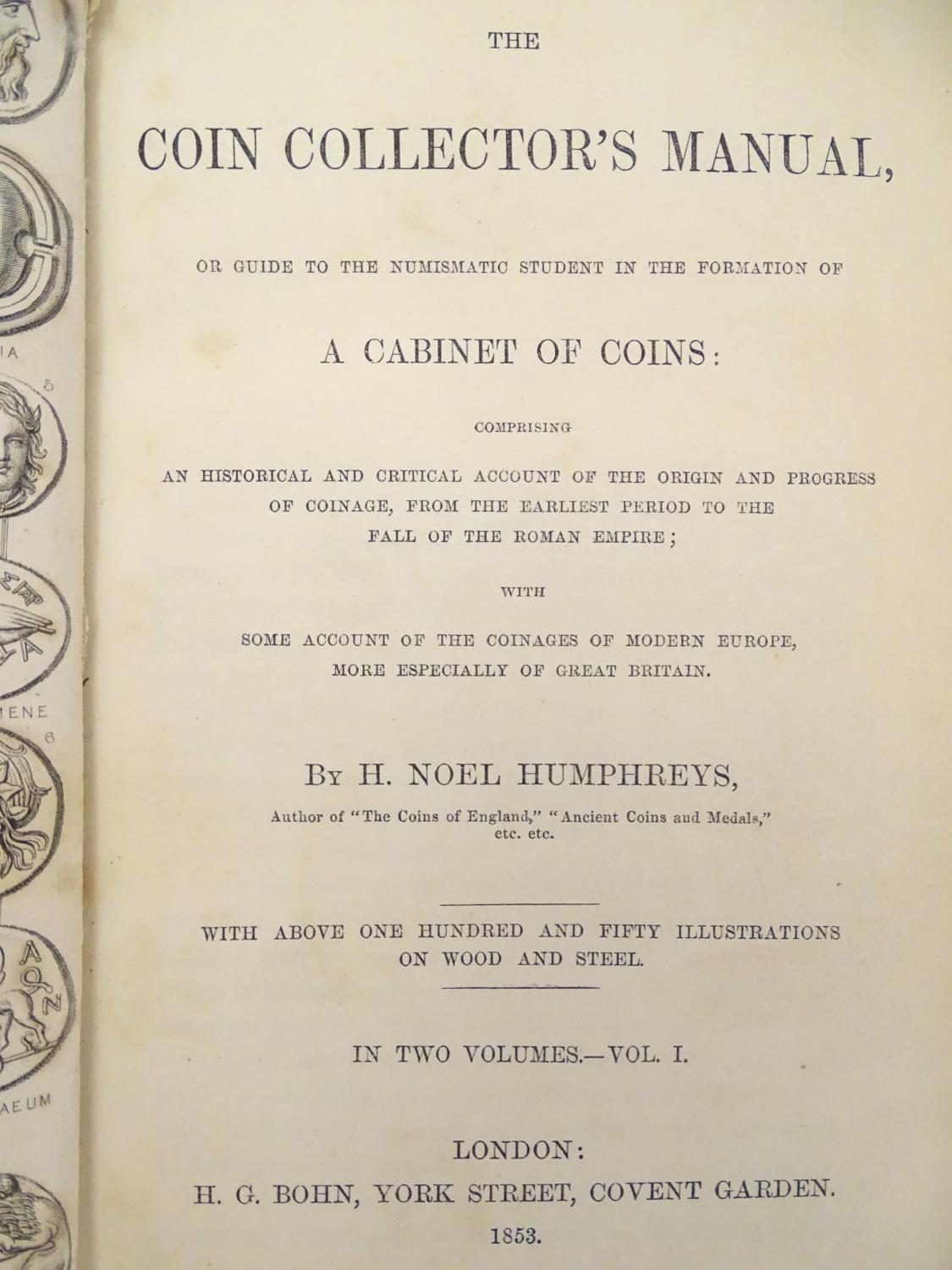 Books: The Coin Collector's Manual (H. Noel Humphreys, pub. H. G. Bohn, London 1953) in two - Image 3 of 7