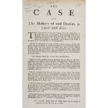 Trade & Industry. The Case of the Makers of and Dealers in Cards and Dice, [London, 1718?]