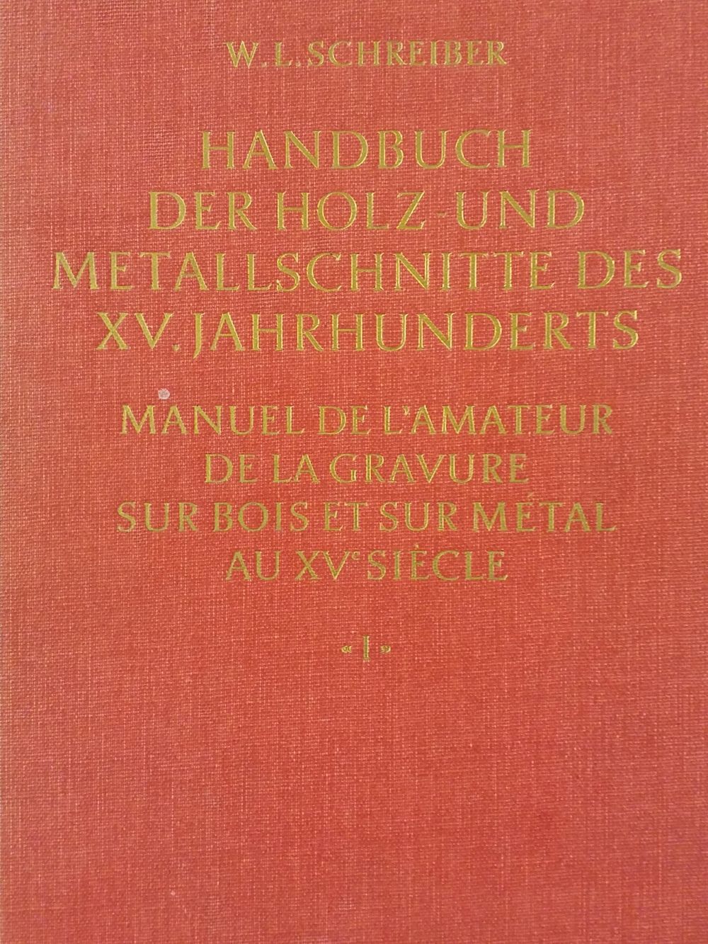 Schreiber (W. L.). Handbuch der Holz- und Metallschnitte does XV. Jahrhunderts, 11 volumes, 1969