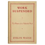 Waugh (Evelyn). Work Suspended, 1st edition, 1942