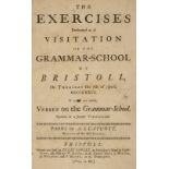 Bristol. The Exercises performed at a Visitation of the Grammar-School, 1st edition, 1737, & others