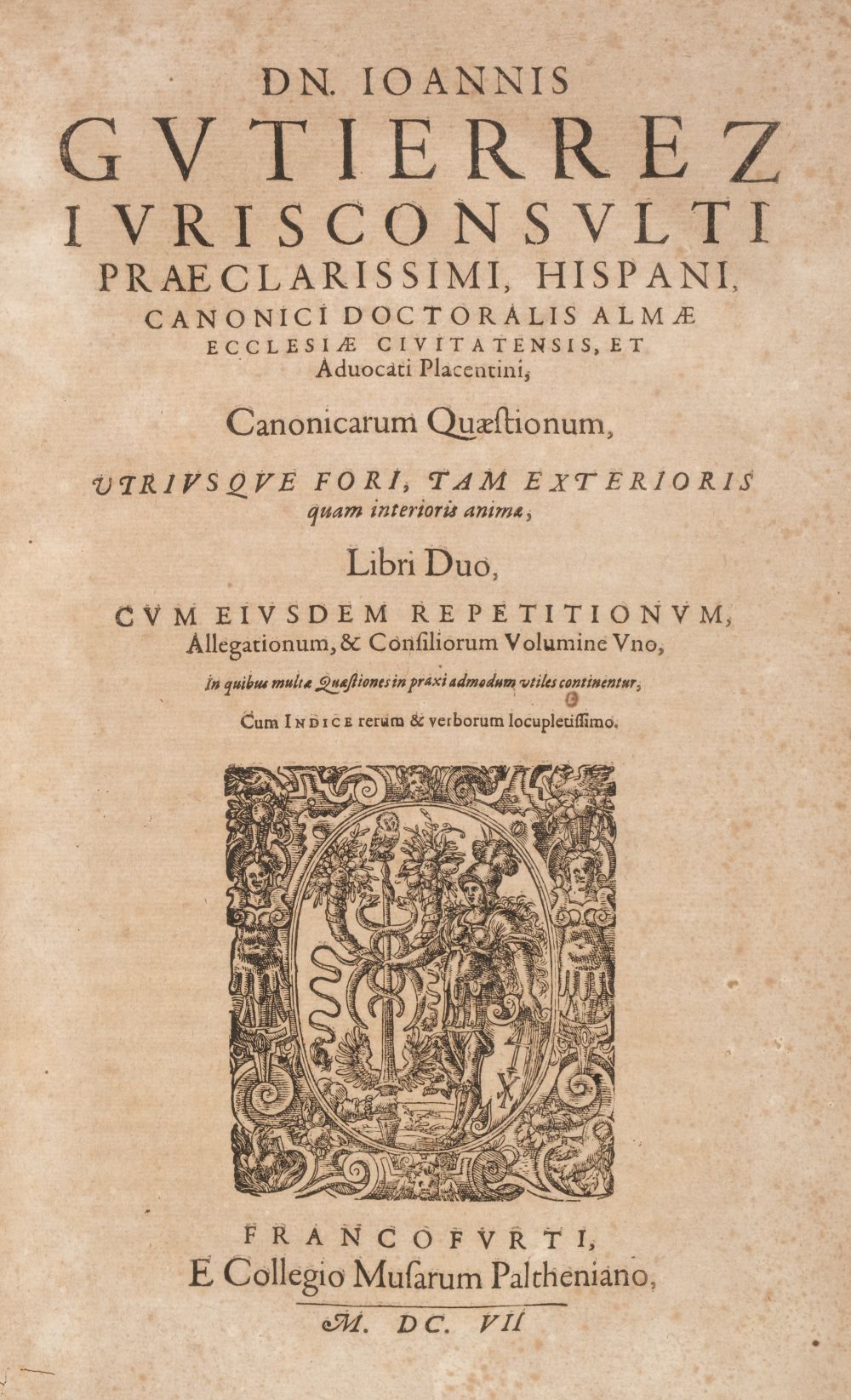 Gutierrez (Juan). Canonicarum quaestionum, 2 books in one, 1st edition, Frankfurt, 1607