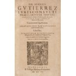 Gutierrez (Juan). Canonicarum quaestionum, 2 books in one, 1st edition, Frankfurt, 1607