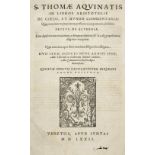 Aquinas (Thomas, Saint). In Aristotelis de Coelo et Mundo, 1572, & In Metaphysicorum, 1588