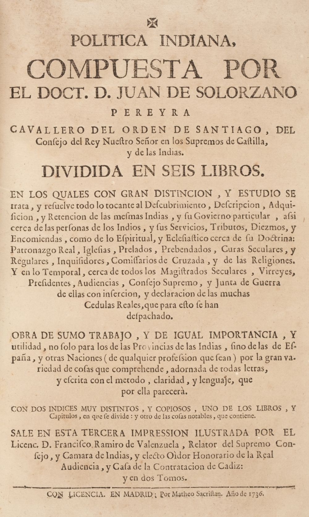 Solorzano Pereyra (Juan de). Politica Indiana…, 2 volumes, Madrid, 1736-39