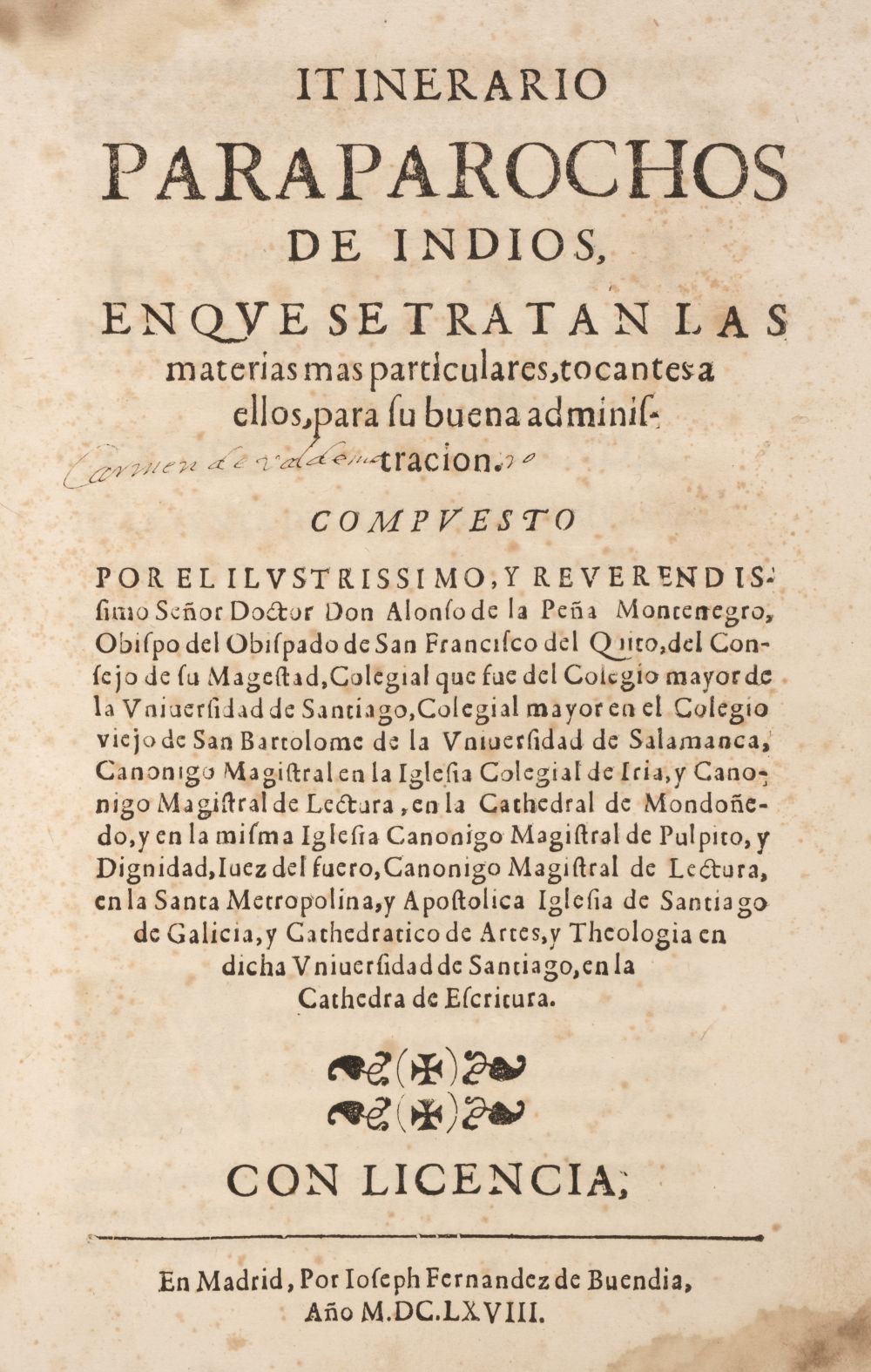 Peña Montenegro (Alonso de la). Itinerario Para Parochos de Indios…, 1st ed., Madrid, 1668