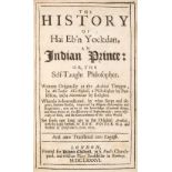 Ibn Tufayl. The History of Hai Eb'n Yockdan, 1st edition thus, 1686, & one other, Arabic-related