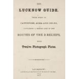 India. The Lucknow Guide. With Notes on Cawnpore, Agra and Delhi... , 1st edition, Lucknow, 1877