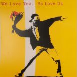 * AFTER BANKSY (B. 1974) 'We Love You....So Love Us'