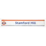 Large London overground Stamford Hill railway sign, 210cm x 30cm :For Further Condition Reports