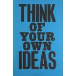 Anthony Burrill - Think of your own ideas, signed poster, framed and glazed, 74.5cm x 50cm : For