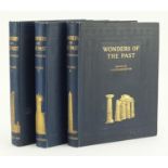 Wonder's of the Past, three volumes the marvellous works of ancient times with 1200 illustrations