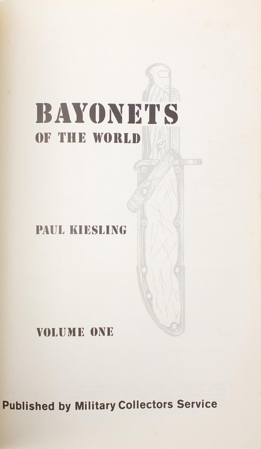 Bayonets of the World by Paul Kiesling, four hardback books with dust covers, volumes I, 2, 3 and 4 - Image 3 of 5