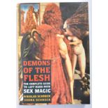 DEMONS OF THE FLESH - THE COMPLETE GUIDE TO LEFT HAND PATH SEX MAGIC