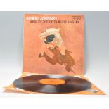 A vinyl long play LP record album by Robert Johnson – King Of The Delta Blues Singers – Original CBS