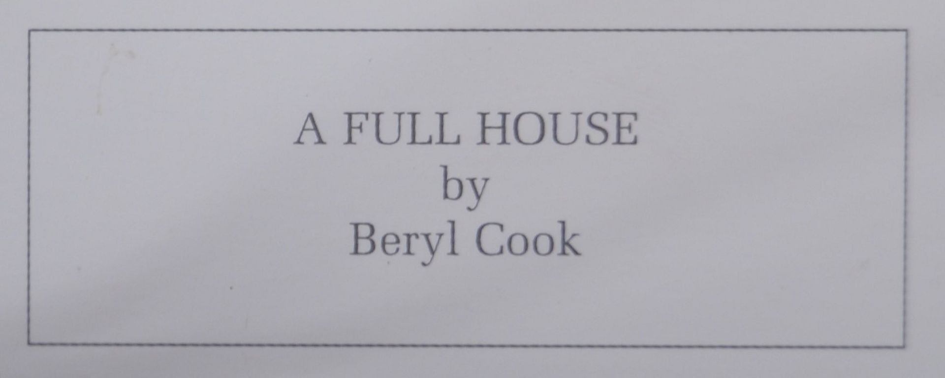 BERYL COOK SIGNED PRINT A FULL HOUSE FROM THE ALEXANDER GALLERY - Bild 5 aus 6