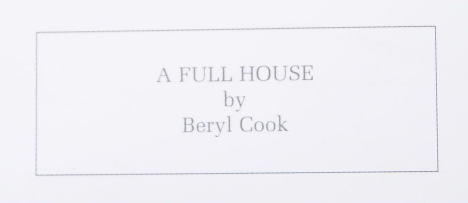 BERYL COOK A FULL HOUSE SIGNED PRINT - Bild 6 aus 8