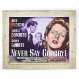 Never Say Goodbye (1956) - Original hand painted poster artwork, starring Rock Hudson, on board,