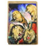 Circus - Original hand painted poster artwork of four lions, on board, 52 x 35.5 cm. Provenance: