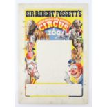 Sir Robert Fossett's Internationally Famous Circus and Zoo - Original hand painted poster artwork,