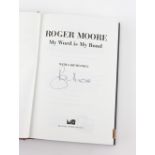 James Bond - Two Roger Moore signed hardback books, Last Man Standing & My Word Is My Bond (2)..