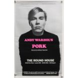 Andy Warhol's play 'Pork' at The Round House Poster, London, 1971, rolled, 13 x 20 inches..