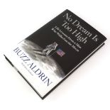 Buzz Aldrin No Dream Is Too High - Autographed Hardback Book (2016) signed to the inside by Buzz