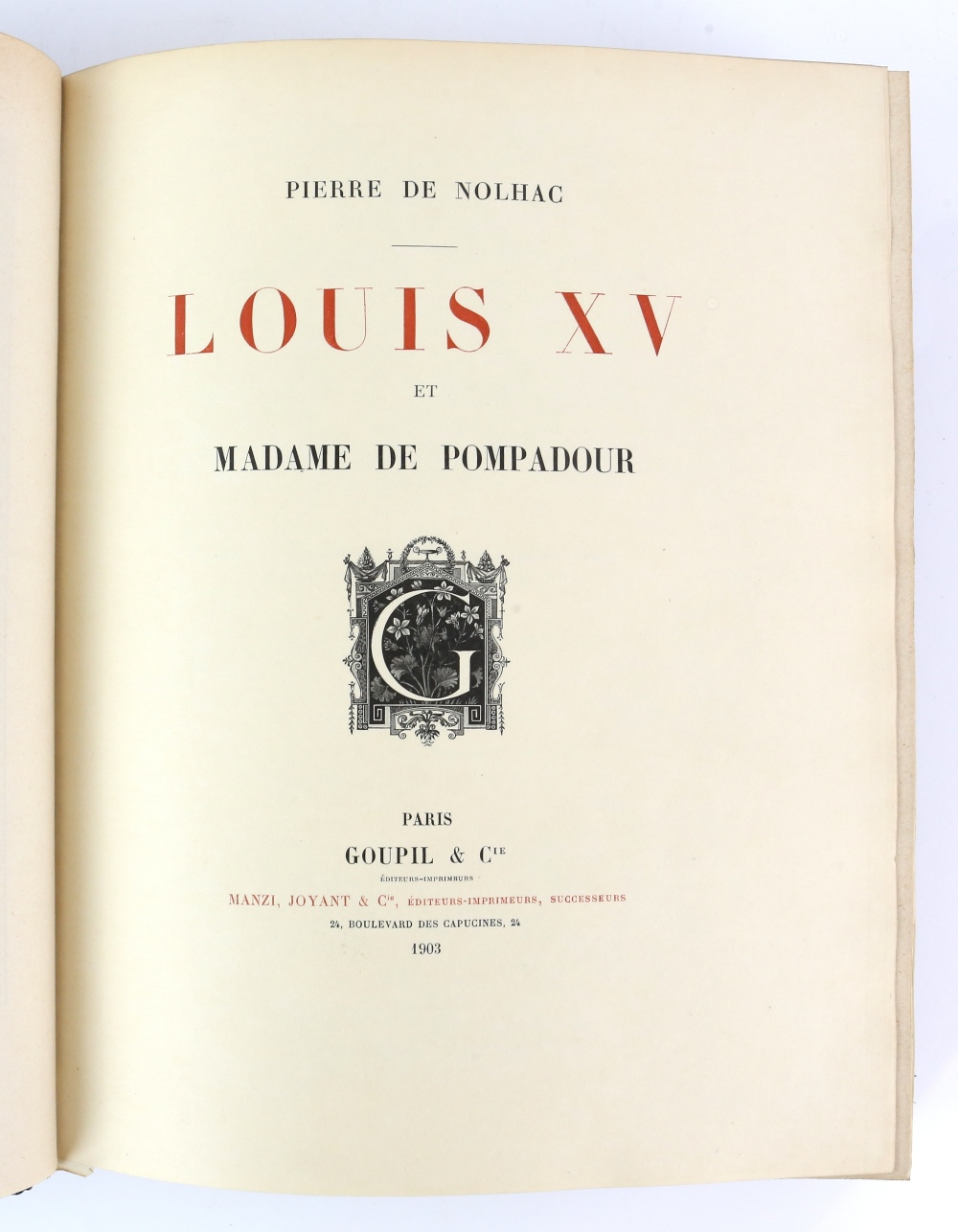 Pierre De Nolhac, Louis XV et Madame de Pompadour, Paris: Goupil & Ciem Manzi, Joyant & Cie, 1903, - Image 3 of 21