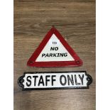 CAST METAL STAFF ONLY SIGN TOGETHER WITH A CAST METAL PARKING