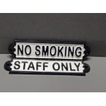 CAST METAL NO SMOKING SIGN AND STAFF ONLY SIGN