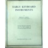 James (Philip) Early Keyboard Instruments from their Beginnings to the Year 1820, 4to L. 1930.